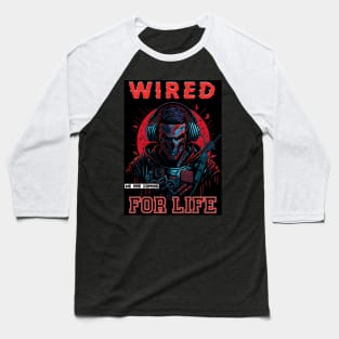 Wired For Life Baseball T-Shirt